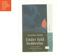Under fuld bedøvelse af Gretelise Holm (Bog)