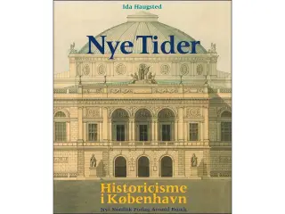 Nye tider – Historicisme i København