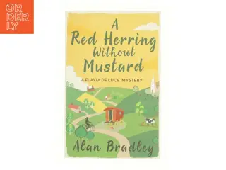 A Red Herring Without Mustard : the Gripping Third Novel in the Cosy Flavia De Luce Series by Alan Bradley af Bradley, C. Alan (Bog)