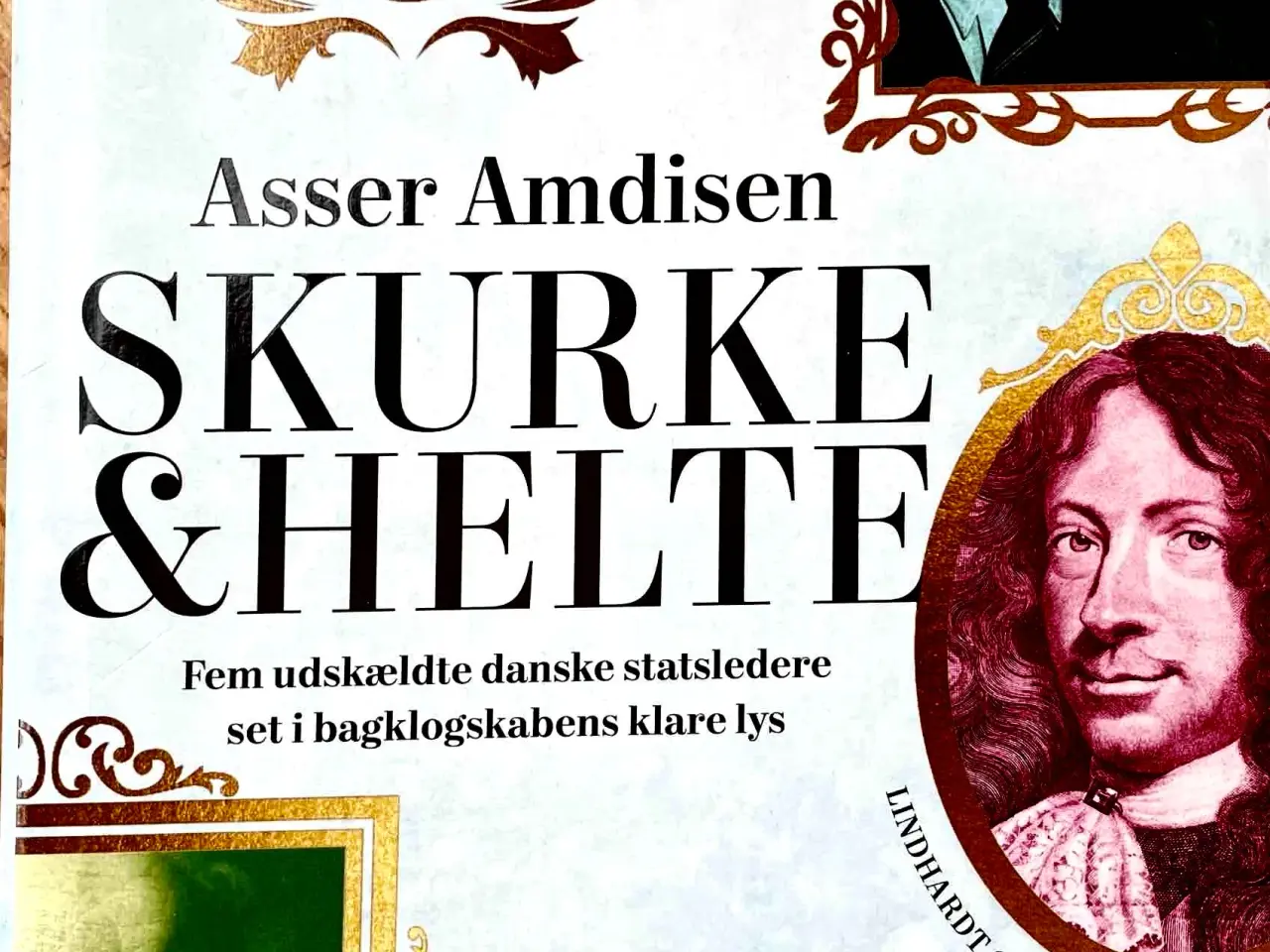 Billede 1 - Skurke & Helte Fem udskældte danske statsledere