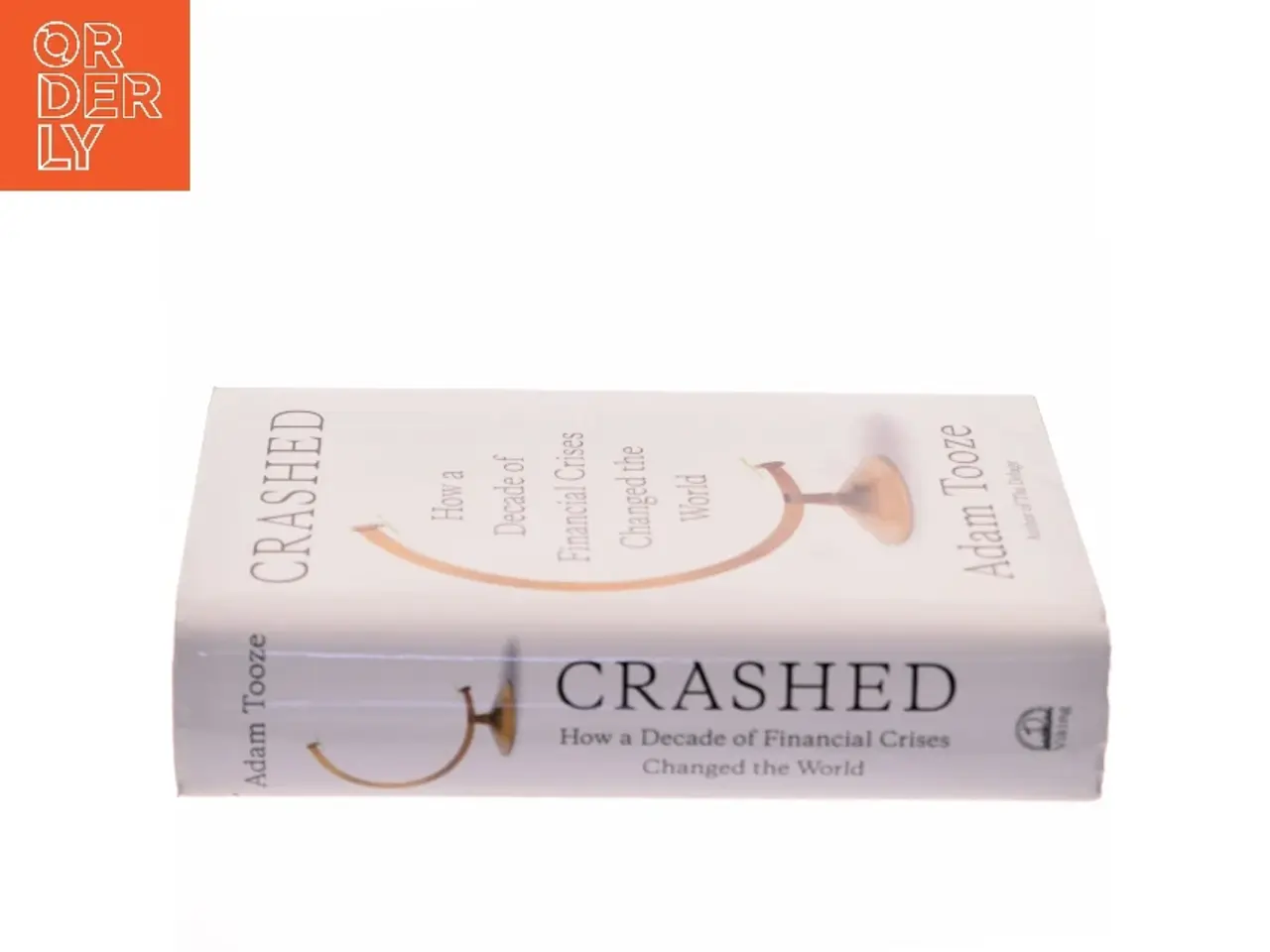 Billede 2 - Crashed : how a decade of financial crises changed the world af Adam Tooze (Bog)