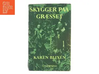 Skygger paa Græsset af Karen Blixen (Bog)