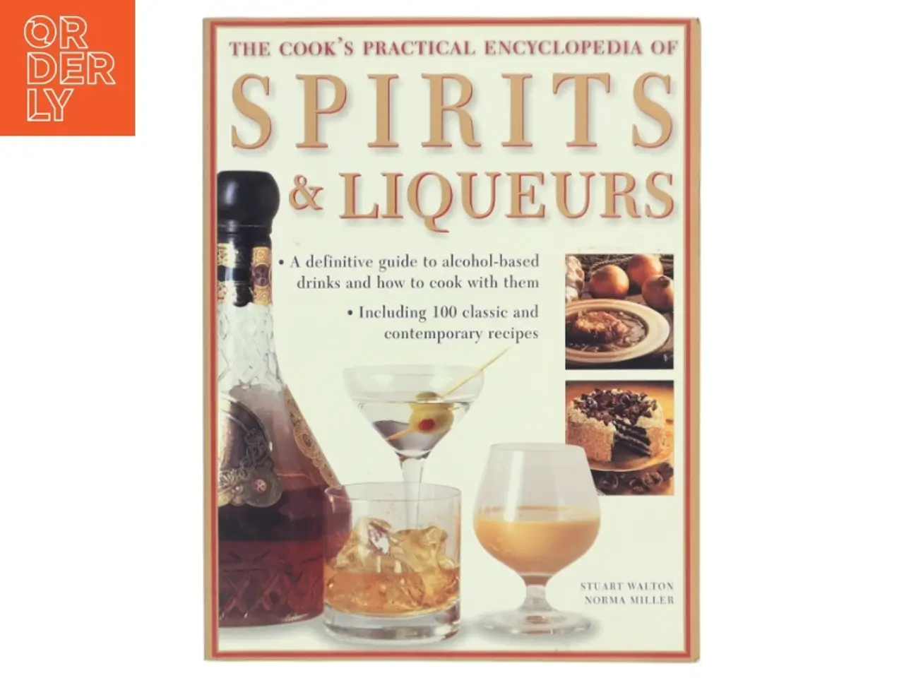Billede 1 - The Cook's Practical Encyclopedia of Spirits & Liqueurs af Stuart Walton, Norma Miller (Bog)