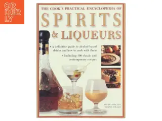 The Cook's Practical Encyclopedia of Spirits & Liqueurs af Stuart Walton, Norma Miller (Bog)