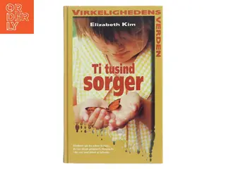 Ti tusind sorger af Elizabeth Kim (Bog)