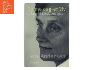 Denne dag, et liv : en Astrid Lindgren-biografi af Jens Andersen (f. 1955) (Bog)