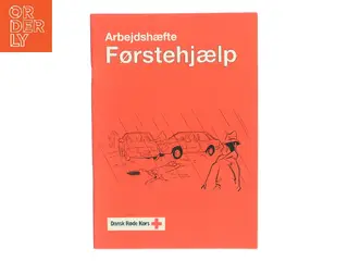 Arbejdshæfte Førstehjælp af Dansk Røde Kors (Bog)
