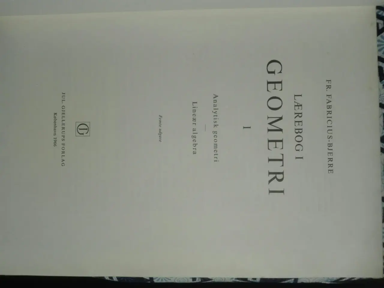 Billede 1 - Fr. Fabricius-Bjerre, Geometri. Giv et bud.