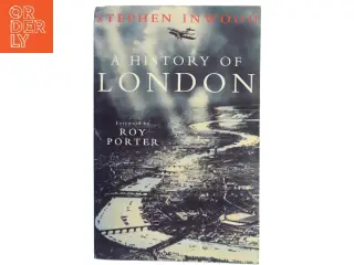 A History of London af Stephen Inwood (Bog)