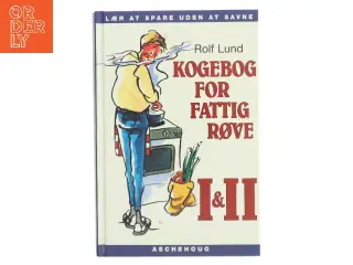Kogebog for fattigrøve I & II af Rolf Lund (Bog)
