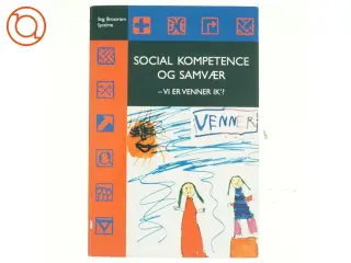 Social kompetence og samvær : vi er venner ik'? af Stig Brostrm (Bog)