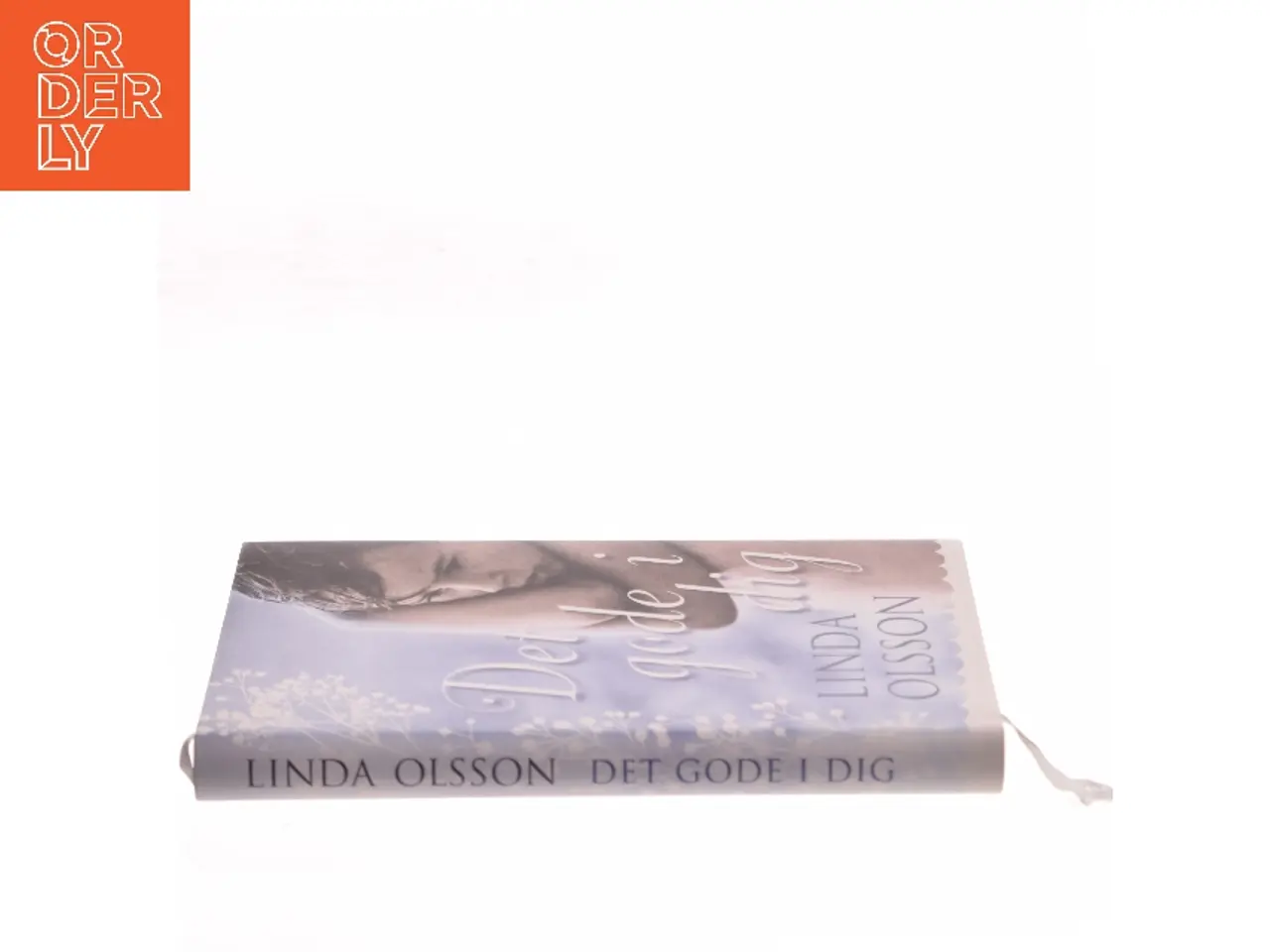 Billede 2 - Det gode i dig af Linda Olsson (Bog)