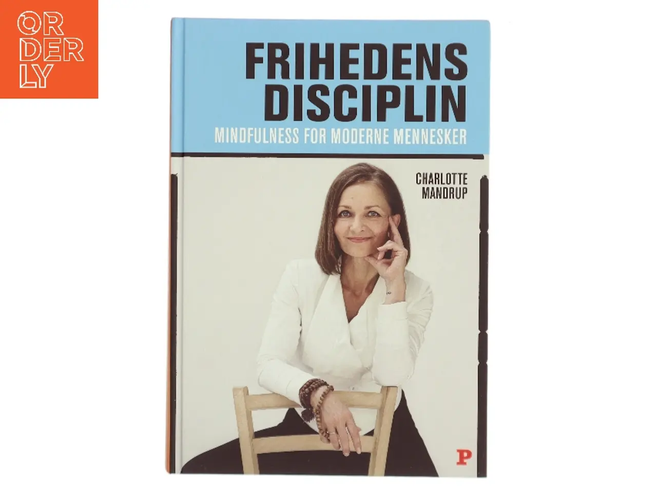 Billede 1 - Frihedens disciplin : mindfulness for moderne mennesker af Charlotte Mandrup (Bog)