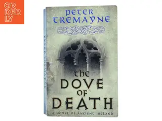 The Dove of Death af Peter Tremayne (Bog)