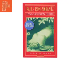 Hvad skovsøen gemte : detektiv-roman af Palle Rosenkrantz (f. 1867) (Bog)