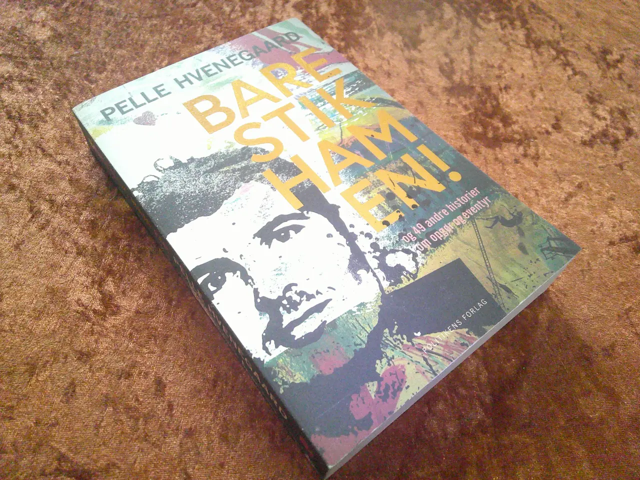 Billede 1 - Bare stik ham en!, Pelle Hvenegaard