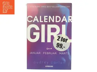 Calendar Girl. Januar, Februar, Marts af Audrey Carlan (Bog)