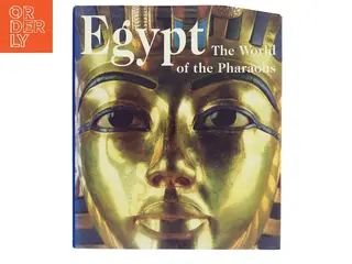 Egypt : the world of the pharaohs af <Udfyld bogens forfattere< (Bog)