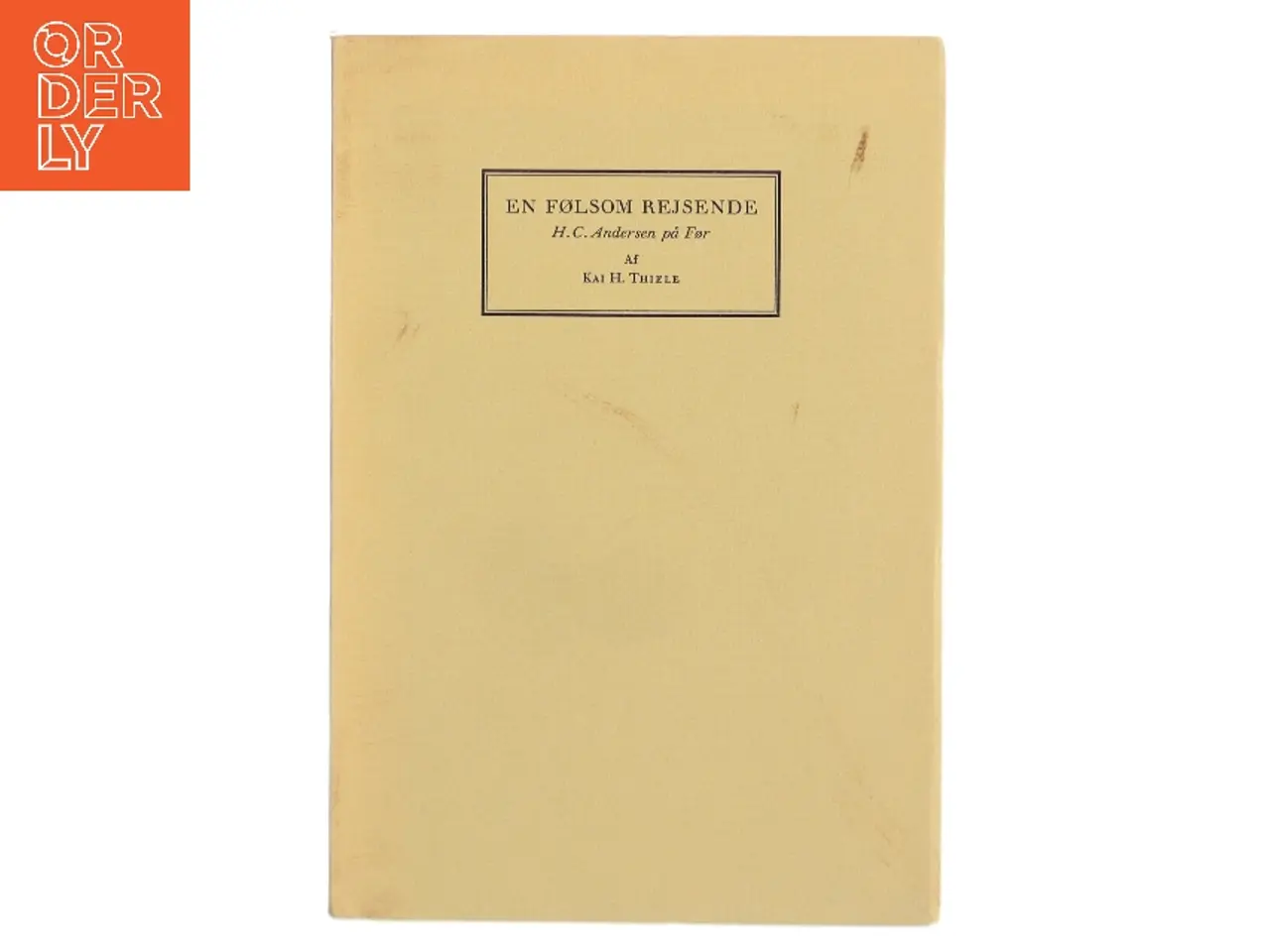 Billede 1 - En følsom rejsende. H.C. Andersen på Før af Kai H. Thiele (Bog)