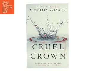 Cruel crown : two red queen short stories af Victoria Aveyard (Bog)