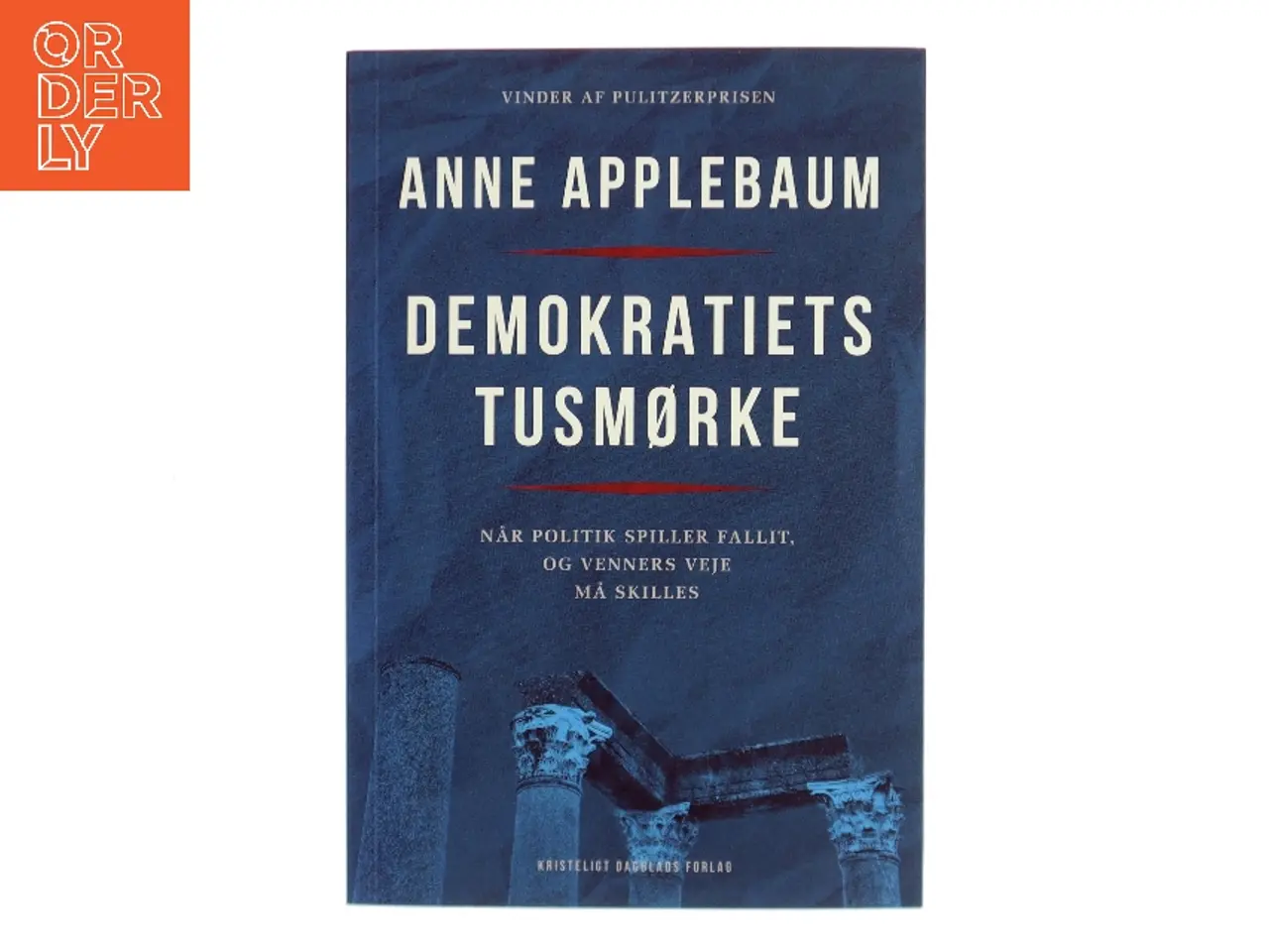 Billede 1 - Demokratiets tusmørke af Anne Applebaum (Bog)