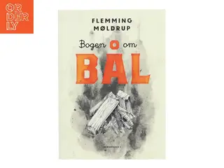 Bogen om bål af Flemming Møldrup (f. 1969-07-19) (Bog)