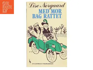 Med mor bag rattet af Lise Nørgaard (Bog)