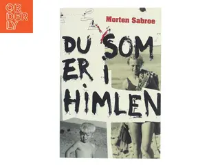 Du som er i himlen af Morten Sabroe (Bog)