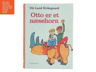 Otto er et næsehorn af Ole Lund Kirkegaard (Bog)