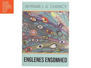 Englenes ensomhed af Myriam J. A. Chancy (Bog)