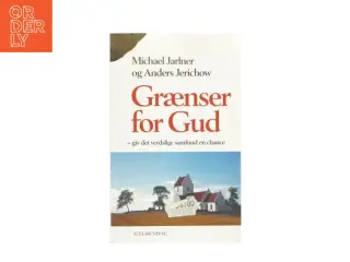 Grænser for Gud af Michael Jarlner og Anders Jerichow (bog)