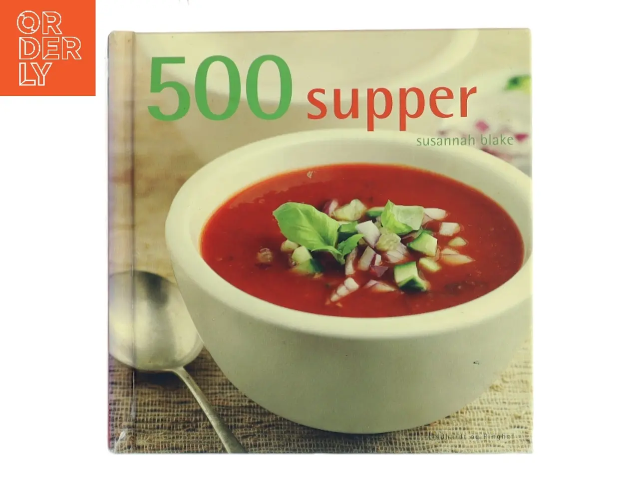 Billede 1 - 500 supper af Susannah Blake (Bog)