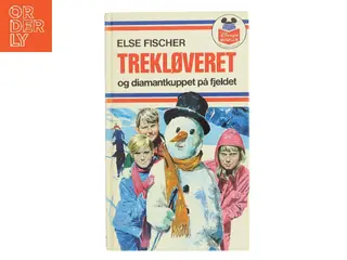Trekløveret og diamantkuppet på fjeldet af Else Fischer (Bog)