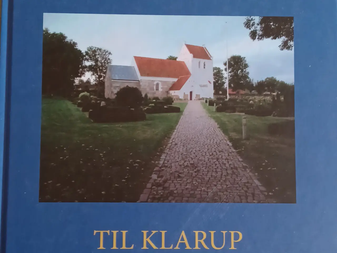 Billede 1 -  KLARUP KIRKES historie