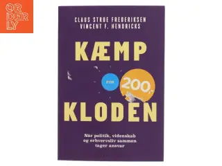 Kæmp for kloden : når politik, videnskab og erhvervsliv sammen tager ansvar af Claus Strue Frederiksen (Bog)