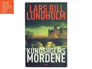Kungsholmsmordene af Lars Bill Lundholm (Bog)