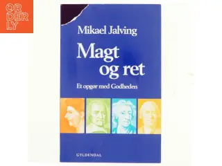 Magt og ret : et opgør med godheden af Mikael Jalving (Bog)