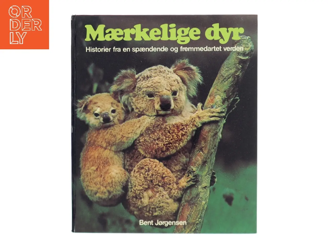 Billede 1 - Mærkelige dyr af Bent Jørgensen (Bog)