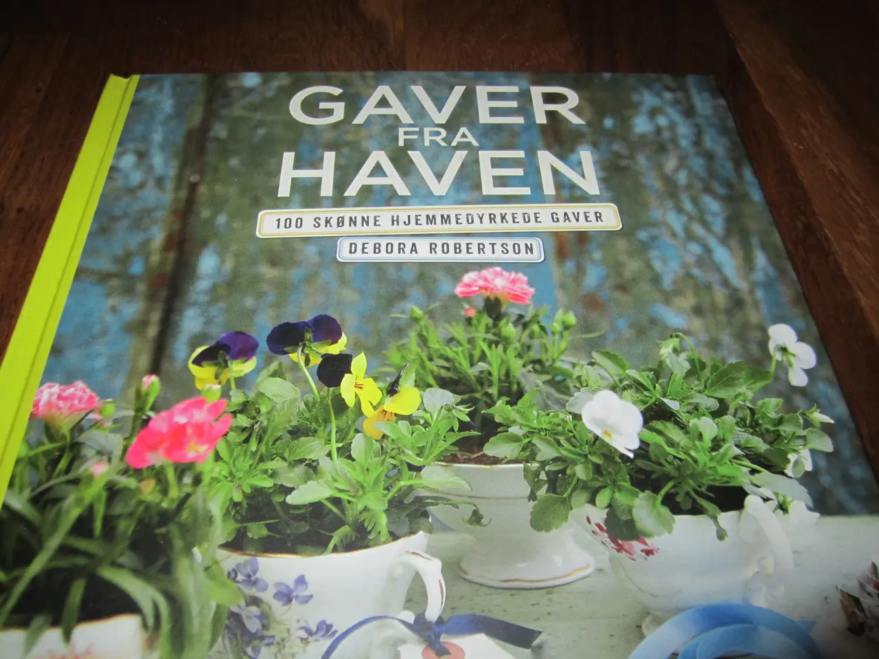 Billede 1 - BYD. Debora Robertson. GAVER FRA HAVEN.
