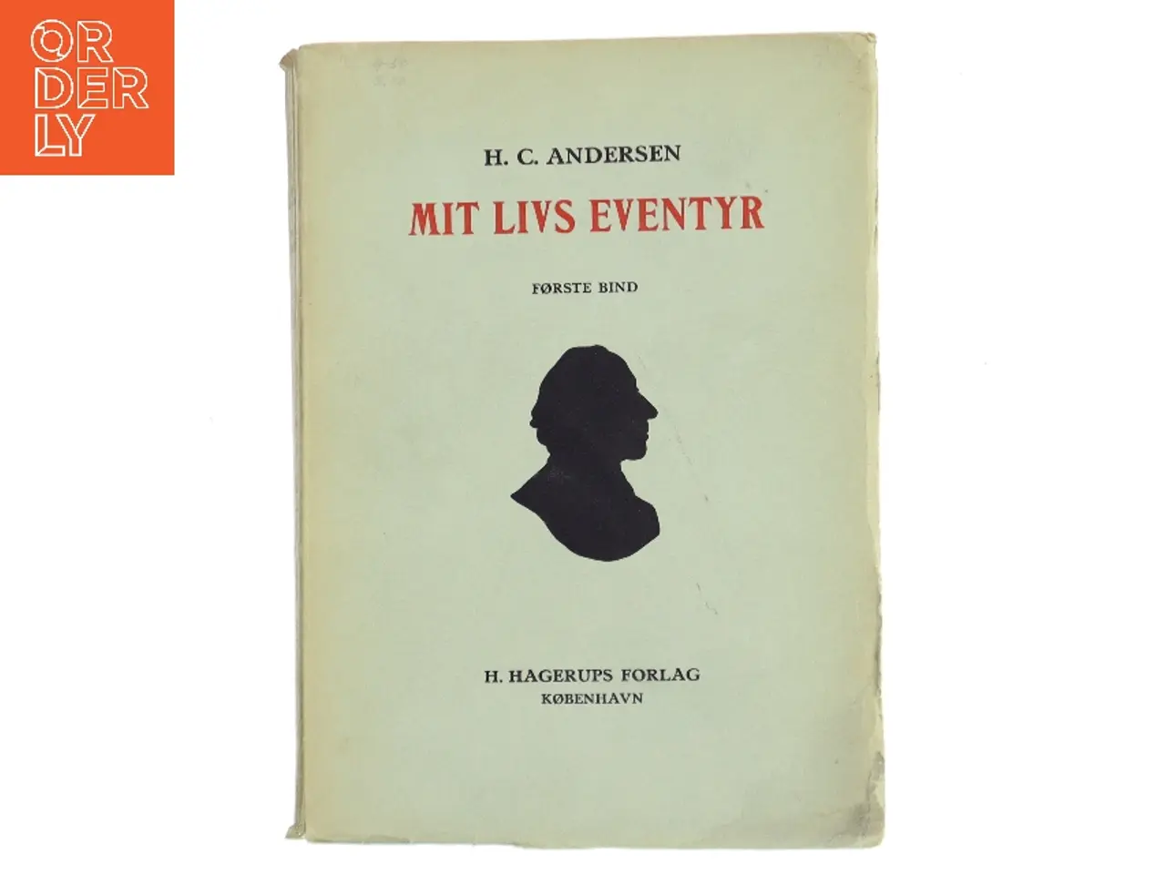 Billede 1 - Mit Livs Eventyr. Første Bind af H. C. Andersen (Bog)