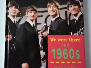 We were there : The 1960s Af Rosemary Rees