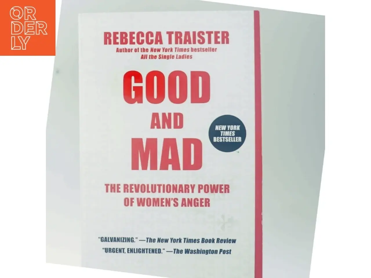 Billede 6 - Good and mad : the revolutionary power of women's anger af Rebecca Traister (Bog)