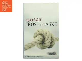 Frost og aske af Inger Wolf (Bog)