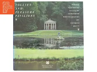 Follies and Pleasure Pavilions af George Mott, Sally Sample Aall (Bog)