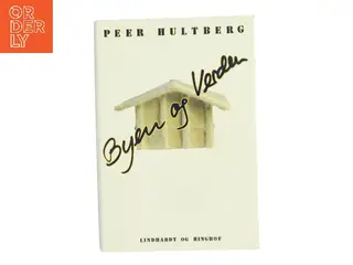 Byen og Verden af Peer Hultberg (Bog)