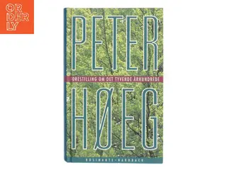 Forestilling om det tyvende århundrede : roman af Peter Høeg (f. 1957-05-17) (Bog)