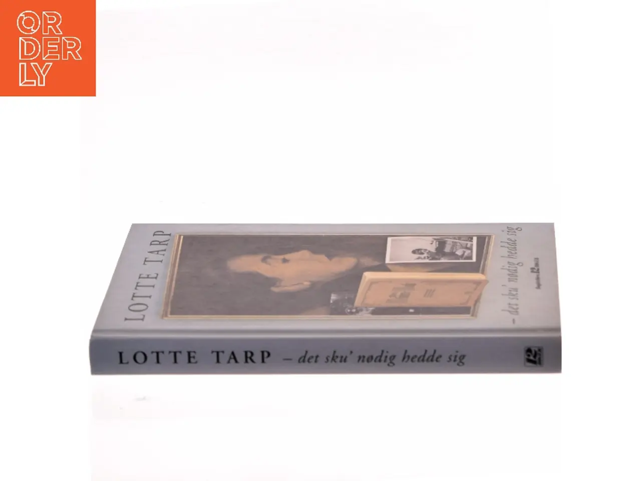 Billede 2 - Det sku' nødigt hedde sig af Lotte Tarp (Bog)