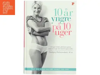 '10 år yngre på 10 uger' af Thorbjrg Hafsteinsdottir fra Politikens Forlag
