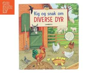 Kig og snak om diverse dyr af Carola von Kessel (Bog)