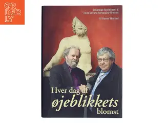 Hver dag af øjeblikkets blomst (Bog)